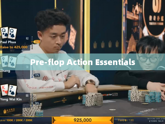 Pre-flop Action Essentials